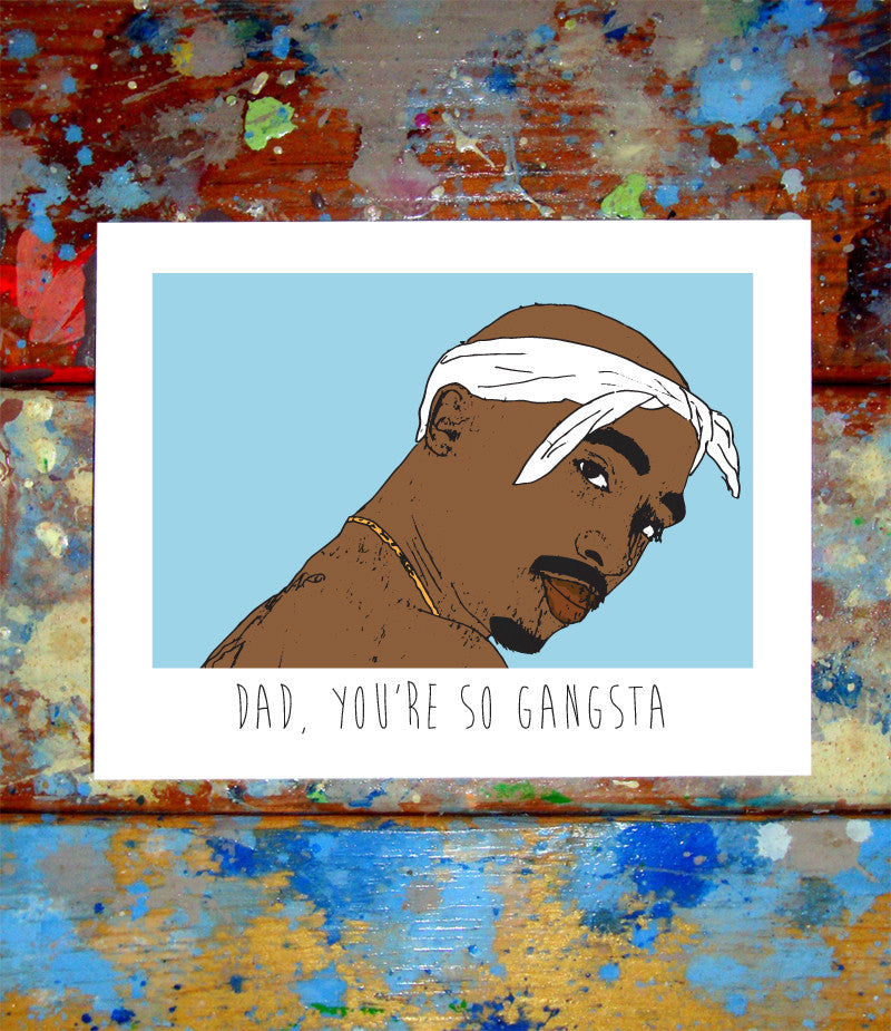 2pac Father's Day Greeting Card