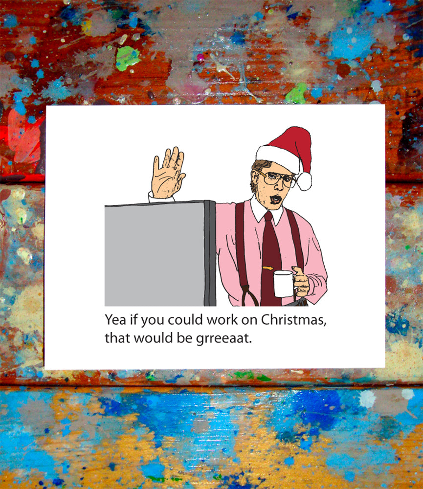 Bill Lumbergh Office Space Merry Christmas Card