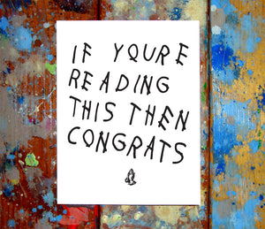 Drake If You're Reading This Then Congrats Card
