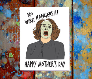 No Wire Hangers Mother's Day Greeting Card