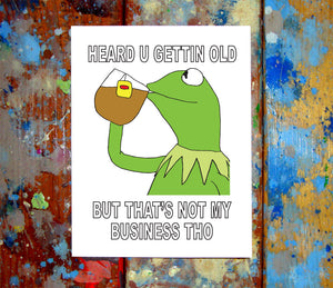 Kermit The Frog Meme Happy Birthday Card