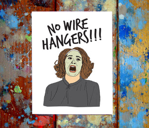 Mommie Dearest No Wire Hangers Card